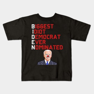 Biggest Idiot Democrats Ever Nominated Kids T-Shirt